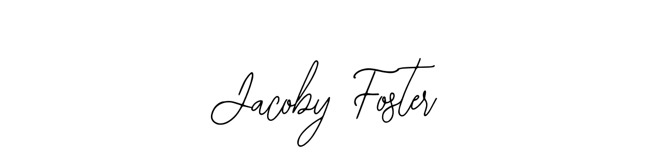 You should practise on your own different ways (Bearetta-2O07w) to write your name (Jacoby Foster) in signature. don't let someone else do it for you. Jacoby Foster signature style 12 images and pictures png