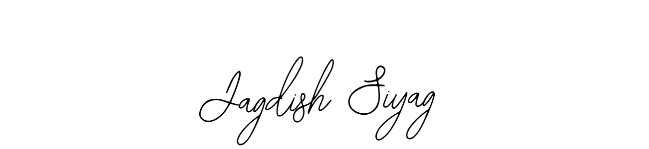 How to make Jagdish Siyag signature? Bearetta-2O07w is a professional autograph style. Create handwritten signature for Jagdish Siyag name. Jagdish Siyag signature style 12 images and pictures png