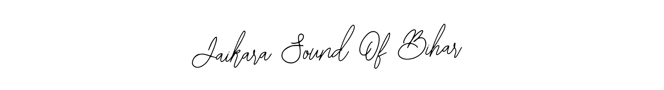 Make a beautiful signature design for name Jaikara Sound Of Bihar. With this signature (Bearetta-2O07w) style, you can create a handwritten signature for free. Jaikara Sound Of Bihar signature style 12 images and pictures png