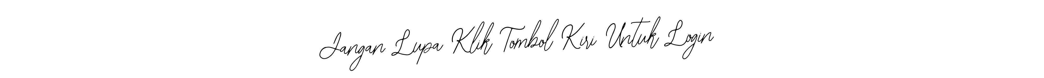 Create a beautiful signature design for name Jangan Lupa Klik Tombol Kiri Untuk Login. With this signature (Bearetta-2O07w) fonts, you can make a handwritten signature for free. Jangan Lupa Klik Tombol Kiri Untuk Login signature style 12 images and pictures png