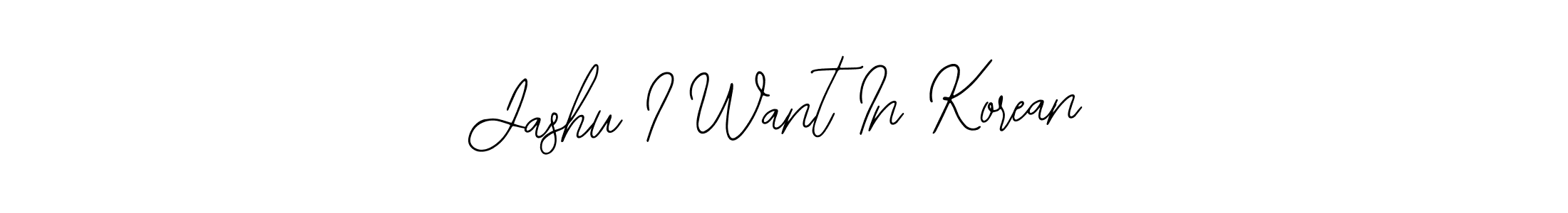 How to make Jashu I Want In Korean name signature. Use Bearetta-2O07w style for creating short signs online. This is the latest handwritten sign. Jashu I Want In Korean signature style 12 images and pictures png