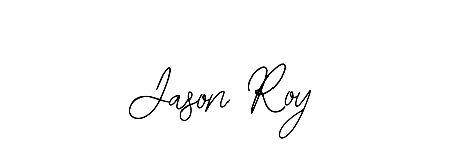 You should practise on your own different ways (Bearetta-2O07w) to write your name (Jason Roy) in signature. don't let someone else do it for you. Jason Roy signature style 12 images and pictures png