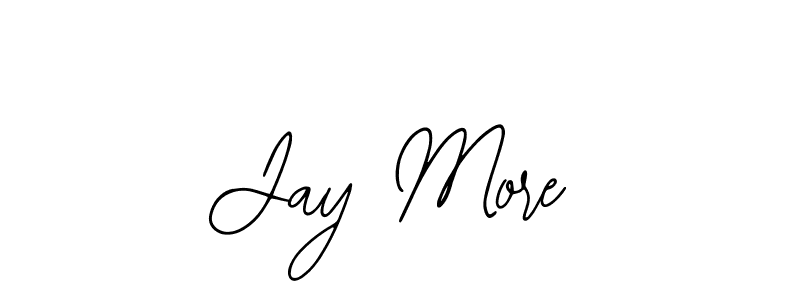 You should practise on your own different ways (Bearetta-2O07w) to write your name (Jay More) in signature. don't let someone else do it for you. Jay More signature style 12 images and pictures png