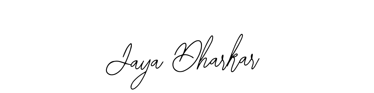 How to make Jaya Dharkar signature? Bearetta-2O07w is a professional autograph style. Create handwritten signature for Jaya Dharkar name. Jaya Dharkar signature style 12 images and pictures png