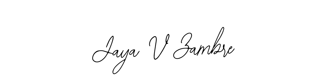 Bearetta-2O07w is a professional signature style that is perfect for those who want to add a touch of class to their signature. It is also a great choice for those who want to make their signature more unique. Get Jaya V Zambre name to fancy signature for free. Jaya V Zambre signature style 12 images and pictures png
