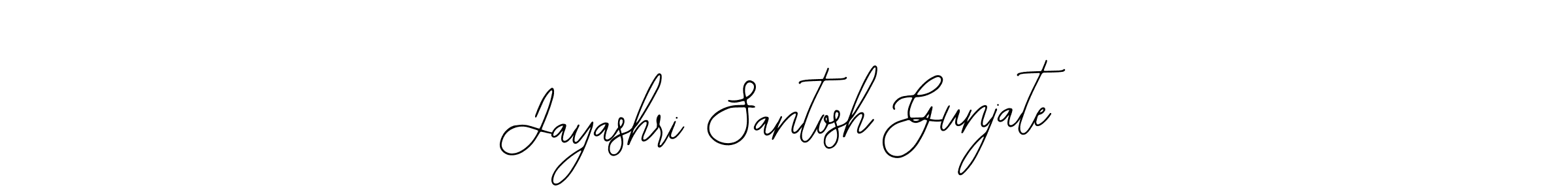 You should practise on your own different ways (Bearetta-2O07w) to write your name (Jayashri Santosh Gunjate) in signature. don't let someone else do it for you. Jayashri Santosh Gunjate signature style 12 images and pictures png