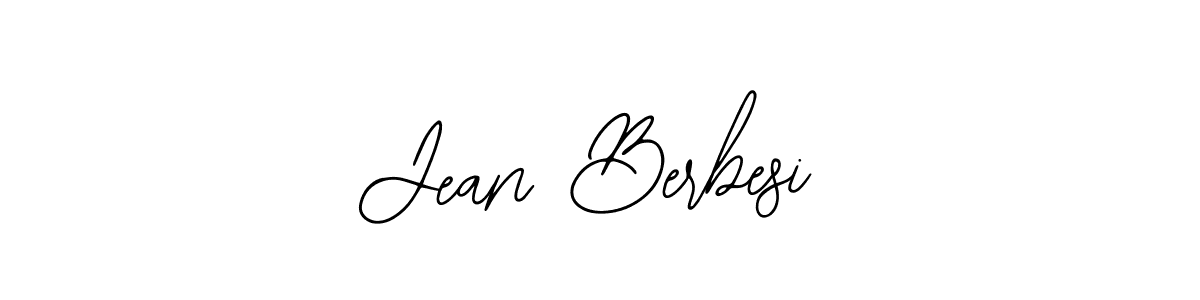 You should practise on your own different ways (Bearetta-2O07w) to write your name (Jean Berbesi) in signature. don't let someone else do it for you. Jean Berbesi signature style 12 images and pictures png