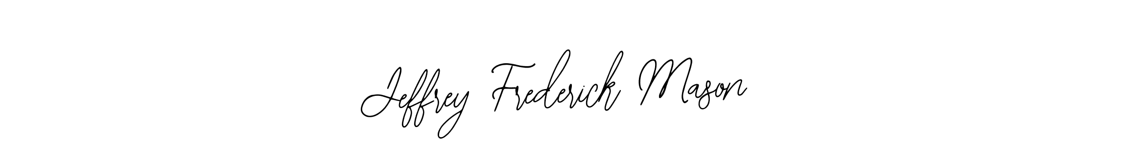 if you are searching for the best signature style for your name Jeffrey Frederick Mason. so please give up your signature search. here we have designed multiple signature styles  using Bearetta-2O07w. Jeffrey Frederick Mason signature style 12 images and pictures png