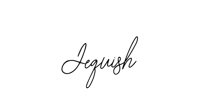 You should practise on your own different ways (Bearetta-2O07w) to write your name (Jequish) in signature. don't let someone else do it for you. Jequish signature style 12 images and pictures png