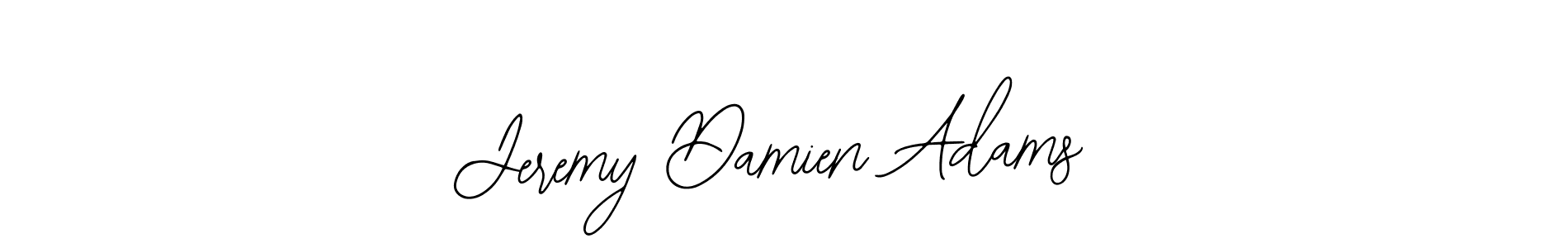 You should practise on your own different ways (Bearetta-2O07w) to write your name (Jeremy Damien Adams) in signature. don't let someone else do it for you. Jeremy Damien Adams signature style 12 images and pictures png