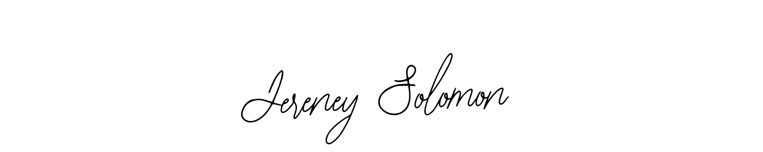 You should practise on your own different ways (Bearetta-2O07w) to write your name (Jereney Solomon) in signature. don't let someone else do it for you. Jereney Solomon signature style 12 images and pictures png