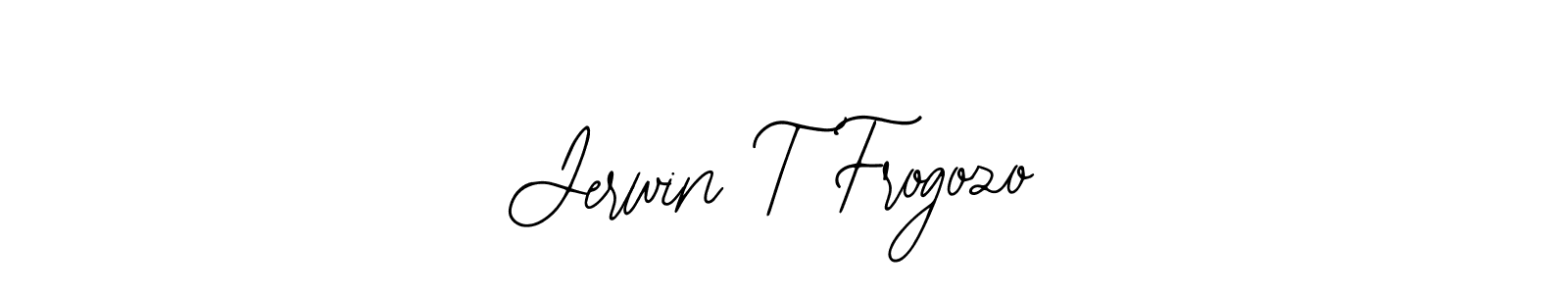 Design your own signature with our free online signature maker. With this signature software, you can create a handwritten (Bearetta-2O07w) signature for name Jerwin T Frogozo. Jerwin T Frogozo signature style 12 images and pictures png