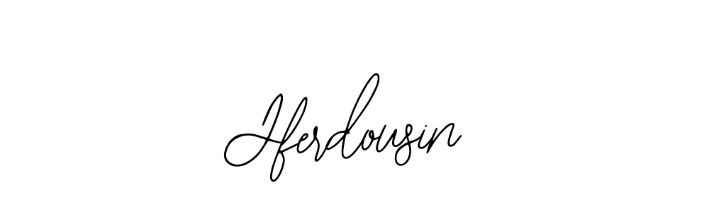 You should practise on your own different ways (Bearetta-2O07w) to write your name (Jferdousin) in signature. don't let someone else do it for you. Jferdousin signature style 12 images and pictures png