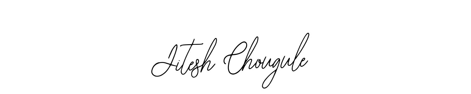 You should practise on your own different ways (Bearetta-2O07w) to write your name (Jitesh Chougule) in signature. don't let someone else do it for you. Jitesh Chougule signature style 12 images and pictures png