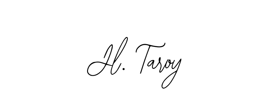 Use a signature maker to create a handwritten signature online. With this signature software, you can design (Bearetta-2O07w) your own signature for name Jl. Taroy. Jl. Taroy signature style 12 images and pictures png