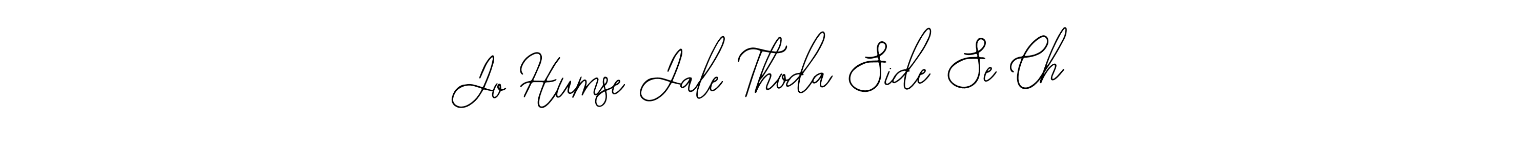 Check out images of Autograph of Jo Humse Jale Thoda Side Se Ch name. Actor Jo Humse Jale Thoda Side Se Ch Signature Style. Bearetta-2O07w is a professional sign style online. Jo Humse Jale Thoda Side Se Ch signature style 12 images and pictures png