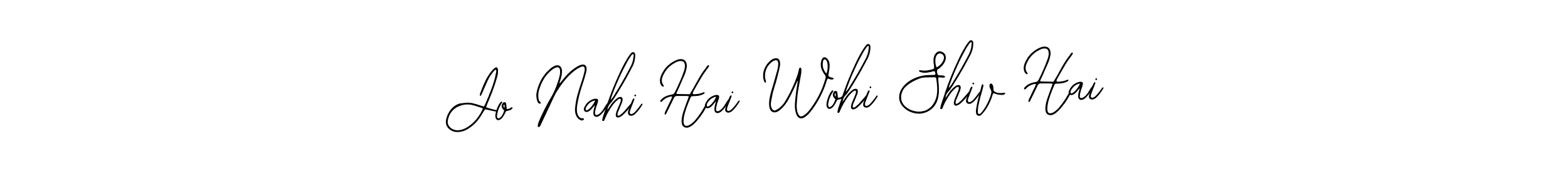 Similarly Bearetta-2O07w is the best handwritten signature design. Signature creator online .You can use it as an online autograph creator for name Jo Nahi Hai Wohi Shiv Hai. Jo Nahi Hai Wohi Shiv Hai signature style 12 images and pictures png