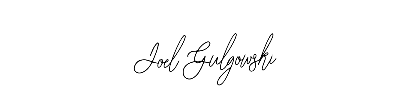 You should practise on your own different ways (Bearetta-2O07w) to write your name (Joel Gulgowski) in signature. don't let someone else do it for you. Joel Gulgowski signature style 12 images and pictures png