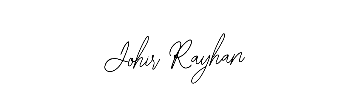 How to make Johir Rayhan signature? Bearetta-2O07w is a professional autograph style. Create handwritten signature for Johir Rayhan name. Johir Rayhan signature style 12 images and pictures png