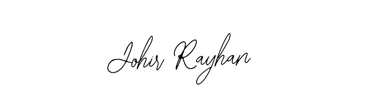 How to make Johir Rayhan signature? Bearetta-2O07w is a professional autograph style. Create handwritten signature for Johir Rayhan name. Johir Rayhan signature style 12 images and pictures png