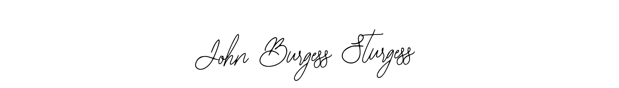 You should practise on your own different ways (Bearetta-2O07w) to write your name (John Burgess Sturgess) in signature. don't let someone else do it for you. John Burgess Sturgess signature style 12 images and pictures png