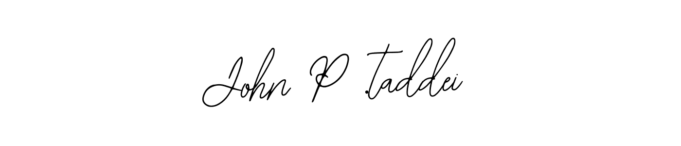 The best way (Bearetta-2O07w) to make a short signature is to pick only two or three words in your name. The name John P .taddei include a total of six letters. For converting this name. John P .taddei signature style 12 images and pictures png