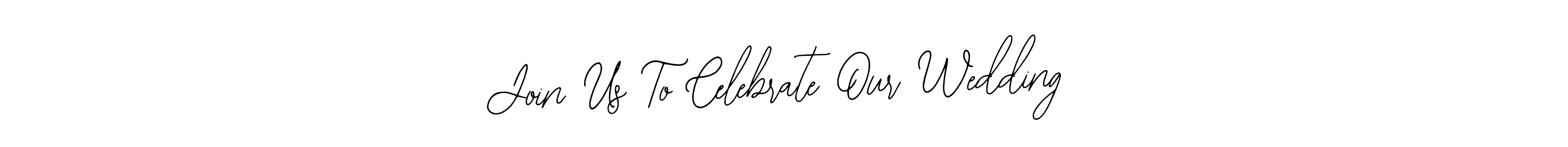 Make a beautiful signature design for name Join Us To Celebrate Our Wedding. Use this online signature maker to create a handwritten signature for free. Join Us To Celebrate Our Wedding signature style 12 images and pictures png