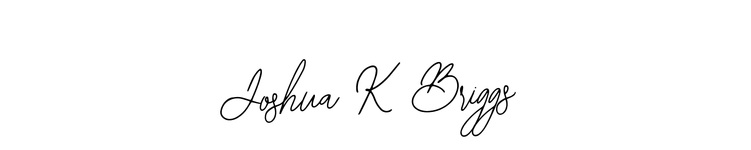 Similarly Bearetta-2O07w is the best handwritten signature design. Signature creator online .You can use it as an online autograph creator for name Joshua K Briggs. Joshua K Briggs signature style 12 images and pictures png