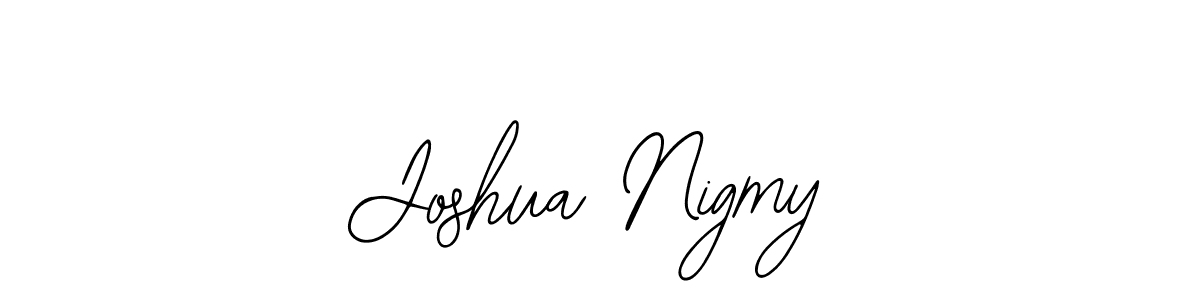 Similarly Bearetta-2O07w is the best handwritten signature design. Signature creator online .You can use it as an online autograph creator for name Joshua Nigmy. Joshua Nigmy signature style 12 images and pictures png