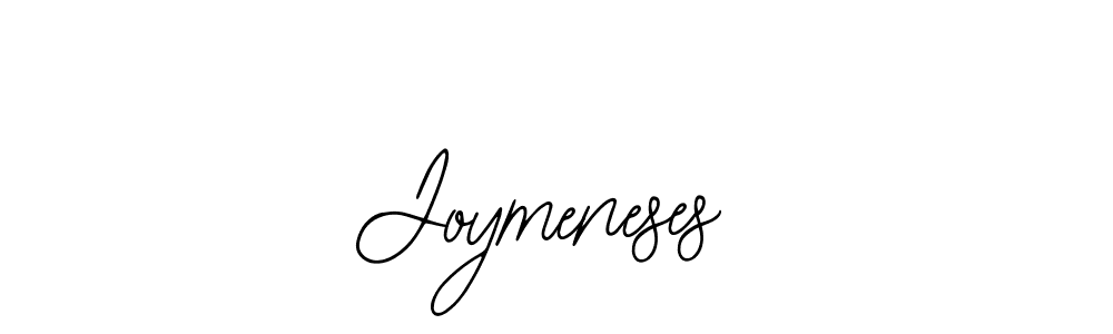 You should practise on your own different ways (Bearetta-2O07w) to write your name (Joymeneses) in signature. don't let someone else do it for you. Joymeneses signature style 12 images and pictures png