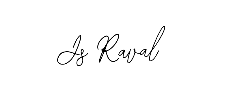 How to make Js Raval name signature. Use Bearetta-2O07w style for creating short signs online. This is the latest handwritten sign. Js Raval signature style 12 images and pictures png