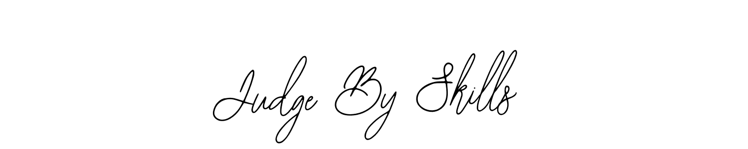 It looks lik you need a new signature style for name Judge By Skills. Design unique handwritten (Bearetta-2O07w) signature with our free signature maker in just a few clicks. Judge By Skills signature style 12 images and pictures png