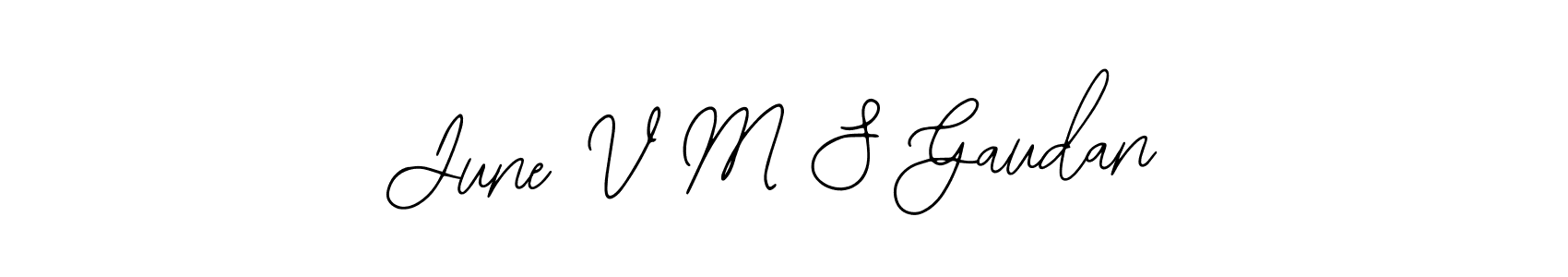 Make a beautiful signature design for name June V M S Gaudan. With this signature (Bearetta-2O07w) style, you can create a handwritten signature for free. June V M S Gaudan signature style 12 images and pictures png