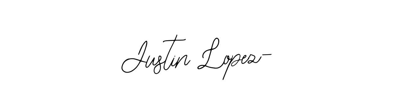 You should practise on your own different ways (Bearetta-2O07w) to write your name (Justin Lopez-) in signature. don't let someone else do it for you. Justin Lopez- signature style 12 images and pictures png