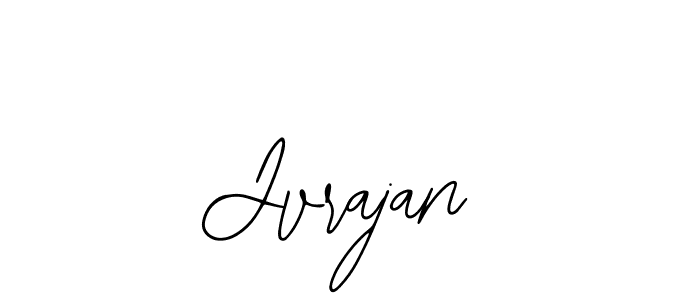 You should practise on your own different ways (Bearetta-2O07w) to write your name (Jvrajan) in signature. don't let someone else do it for you. Jvrajan signature style 12 images and pictures png