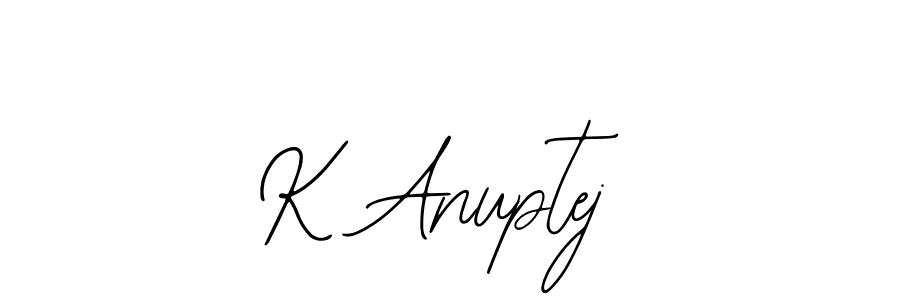 Design your own signature with our free online signature maker. With this signature software, you can create a handwritten (Bearetta-2O07w) signature for name K Anuptej. K Anuptej signature style 12 images and pictures png