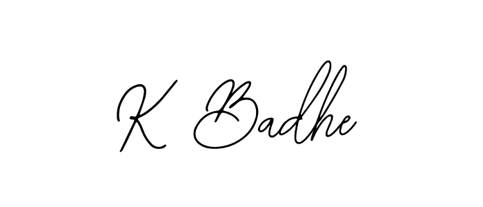 Also we have K Badhe name is the best signature style. Create professional handwritten signature collection using Bearetta-2O07w autograph style. K Badhe signature style 12 images and pictures png