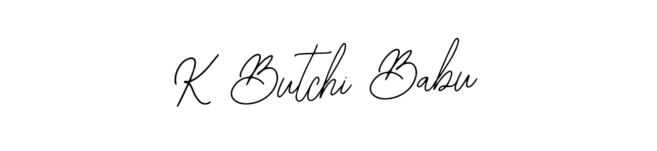 How to make K Butchi Babu signature? Bearetta-2O07w is a professional autograph style. Create handwritten signature for K Butchi Babu name. K Butchi Babu signature style 12 images and pictures png