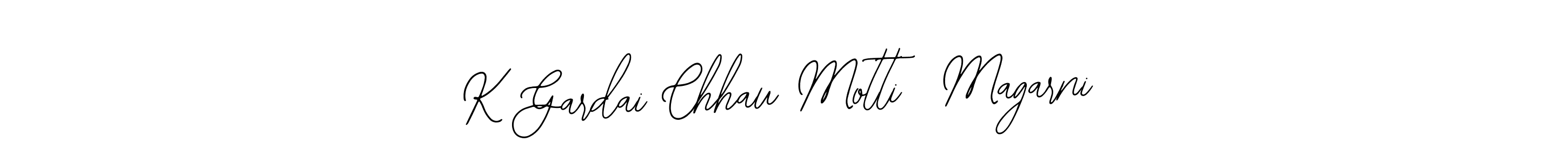 K Gardai Chhau Motti  Magarni stylish signature style. Best Handwritten Sign (Bearetta-2O07w) for my name. Handwritten Signature Collection Ideas for my name K Gardai Chhau Motti  Magarni. K Gardai Chhau Motti  Magarni signature style 12 images and pictures png