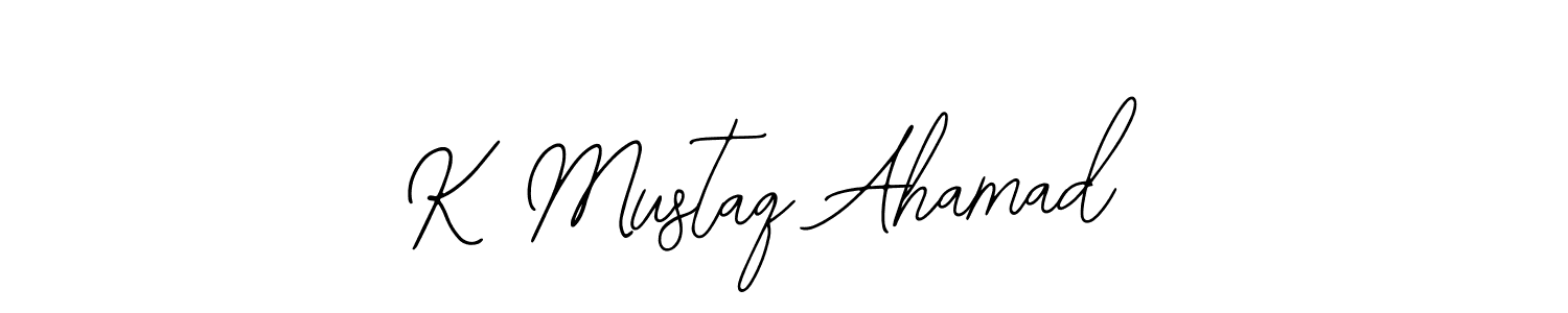 How to make K Mustaq Ahamad name signature. Use Bearetta-2O07w style for creating short signs online. This is the latest handwritten sign. K Mustaq Ahamad signature style 12 images and pictures png