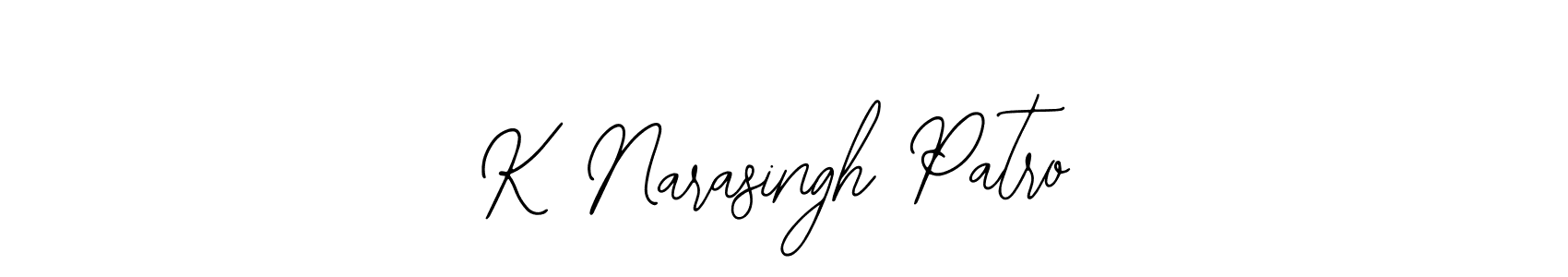 K Narasingh Patro stylish signature style. Best Handwritten Sign (Bearetta-2O07w) for my name. Handwritten Signature Collection Ideas for my name K Narasingh Patro. K Narasingh Patro signature style 12 images and pictures png