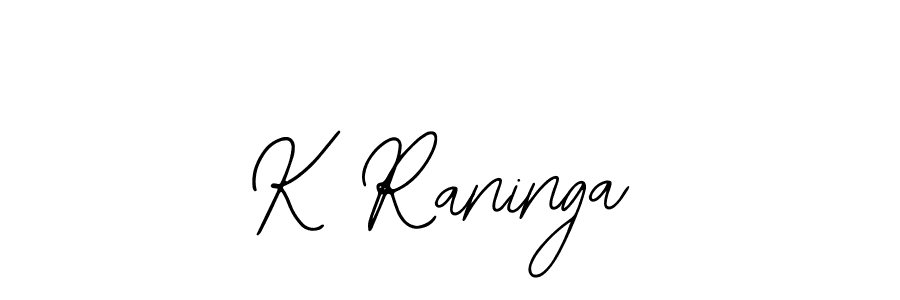 Also we have K Raninga name is the best signature style. Create professional handwritten signature collection using Bearetta-2O07w autograph style. K Raninga signature style 12 images and pictures png