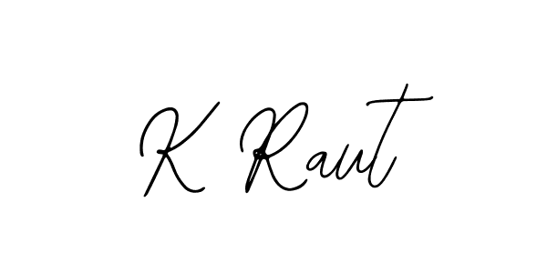 Design your own signature with our free online signature maker. With this signature software, you can create a handwritten (Bearetta-2O07w) signature for name K Raut. K Raut signature style 12 images and pictures png