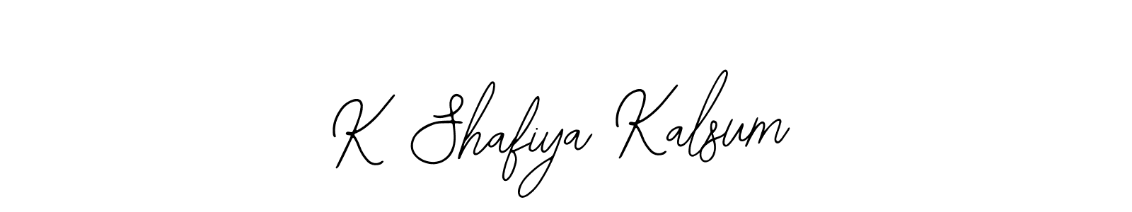 You should practise on your own different ways (Bearetta-2O07w) to write your name (K Shafiya Kalsum) in signature. don't let someone else do it for you. K Shafiya Kalsum signature style 12 images and pictures png