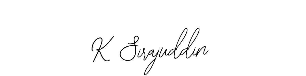 Use a signature maker to create a handwritten signature online. With this signature software, you can design (Bearetta-2O07w) your own signature for name K Sirajuddin. K Sirajuddin signature style 12 images and pictures png