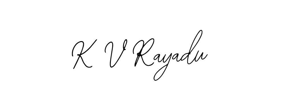 Also we have K V Rayadu name is the best signature style. Create professional handwritten signature collection using Bearetta-2O07w autograph style. K V Rayadu signature style 12 images and pictures png