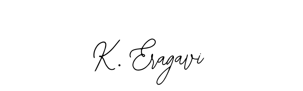 It looks lik you need a new signature style for name K. Eragavi. Design unique handwritten (Bearetta-2O07w) signature with our free signature maker in just a few clicks. K. Eragavi signature style 12 images and pictures png