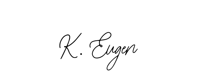Make a short K. Eugen signature style. Manage your documents anywhere anytime using Bearetta-2O07w. Create and add eSignatures, submit forms, share and send files easily. K. Eugen signature style 12 images and pictures png