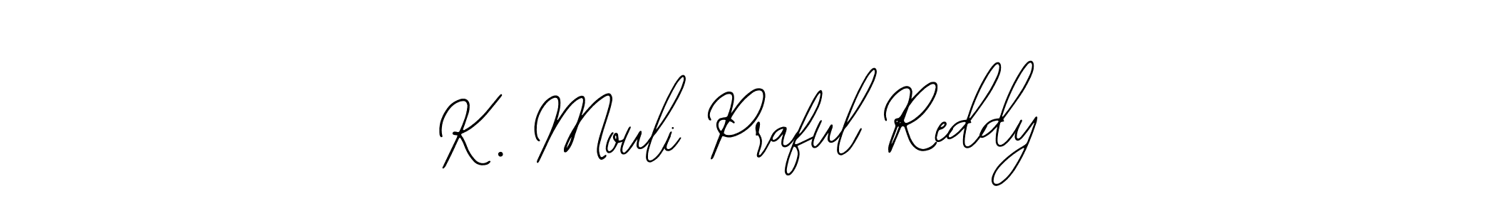 This is the best signature style for the K. Mouli Praful Reddy name. Also you like these signature font (Bearetta-2O07w). Mix name signature. K. Mouli Praful Reddy signature style 12 images and pictures png