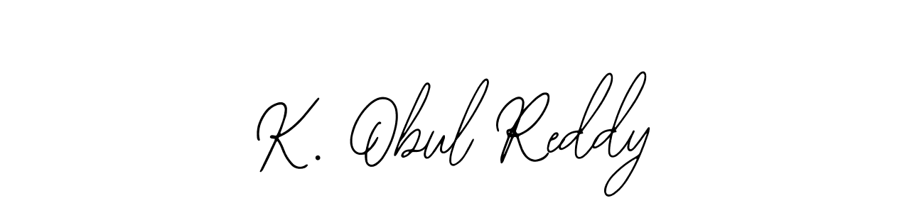 Once you've used our free online signature maker to create your best signature Bearetta-2O07w style, it's time to enjoy all of the benefits that K. Obul Reddy name signing documents. K. Obul Reddy signature style 12 images and pictures png